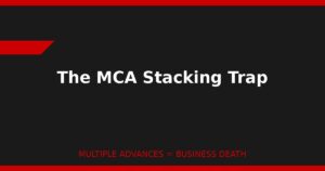 Business owner trapped by multiple MCA daily withdrawals draining cash flow into financial collapse
